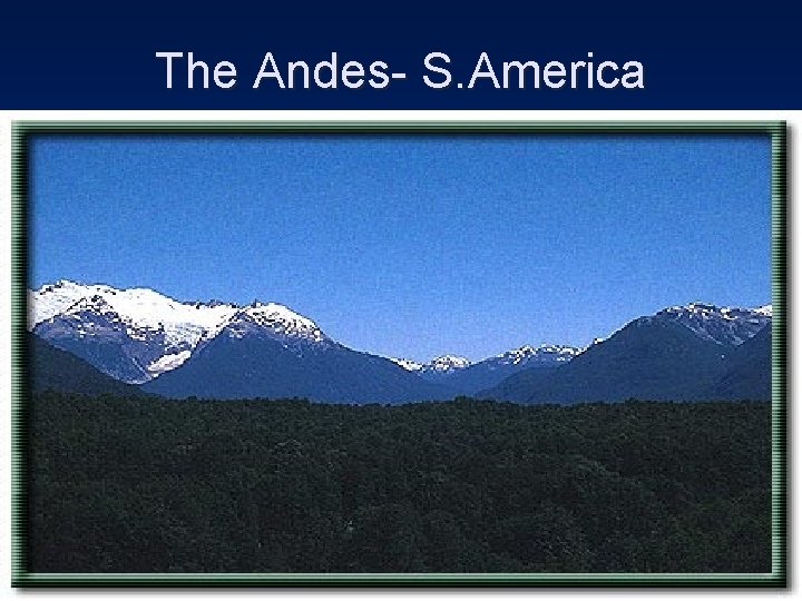 The Andes- S. America 