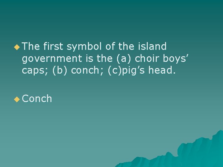 u The first symbol of the island government is the (a) choir boys’ caps;