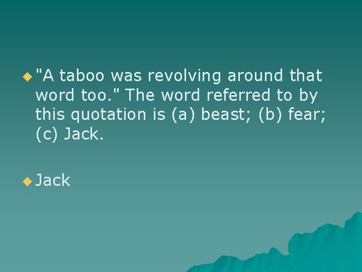 u "A taboo was revolving around that word too. " The word referred to