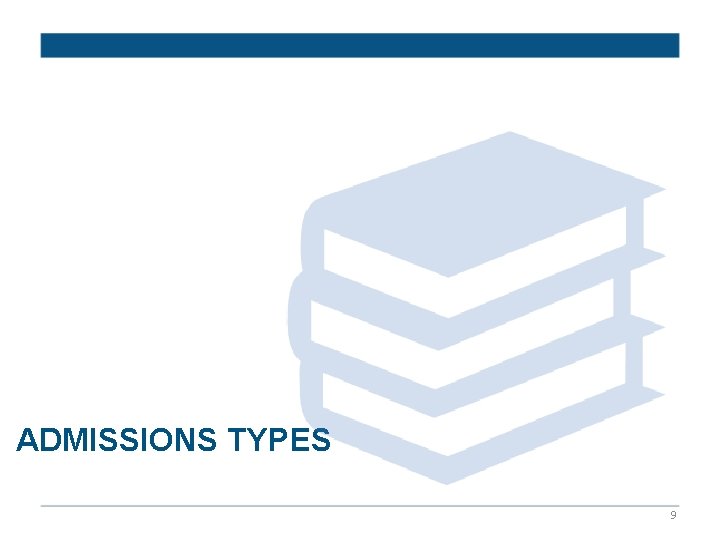 ADMISSIONS TYPES 9 