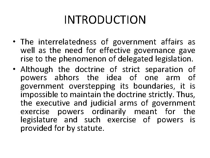 INTRODUCTION • The interrelatedness of government affairs as well as the need for effective