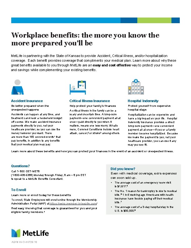 Workplace benefits: the more you know the more prepared you’ll be Met. Life is