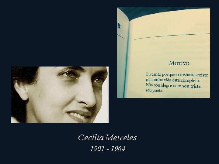 Cecília Meireles 1901 - 1964 