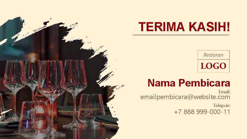 TERIMA KASIH! Nama Pembicara Email: emailpembicara@website. com Telepon: +7 888 999 -000 -11 