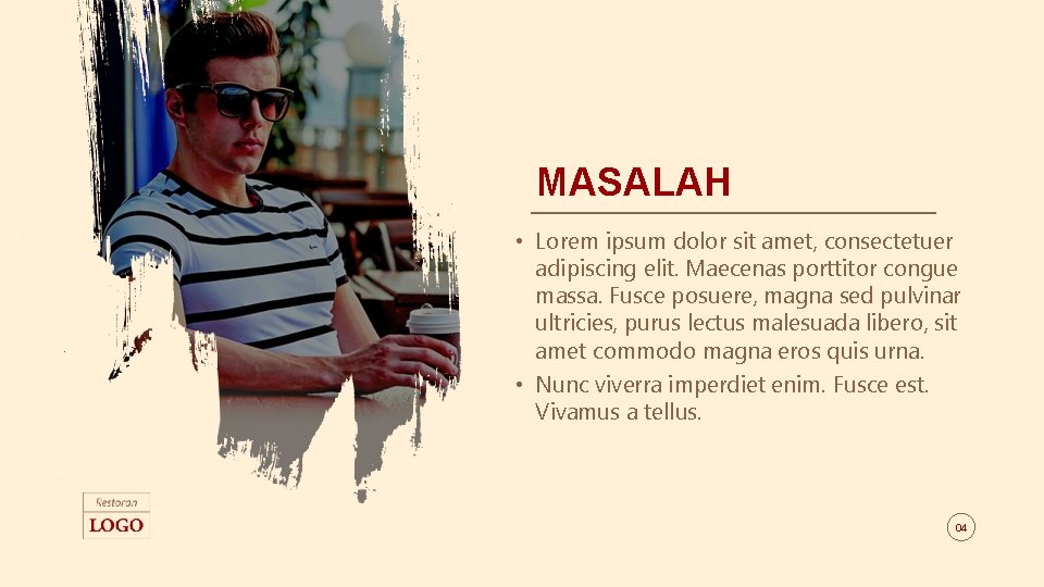 MASALAH • Lorem ipsum dolor sit amet, consectetuer adipiscing elit. Maecenas porttitor congue massa.