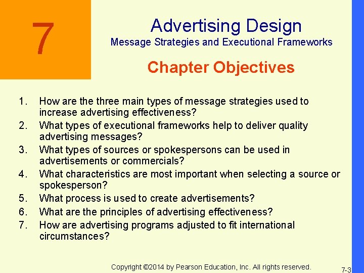 7 1. 2. 3. 4. 5. 6. 7. Advertising Design Message Strategies and Executional