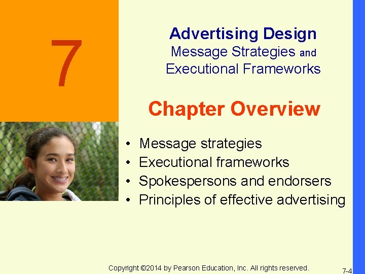 Advertising Design 7 Message Strategies and Executional Frameworks Chapter Overview • • Message strategies