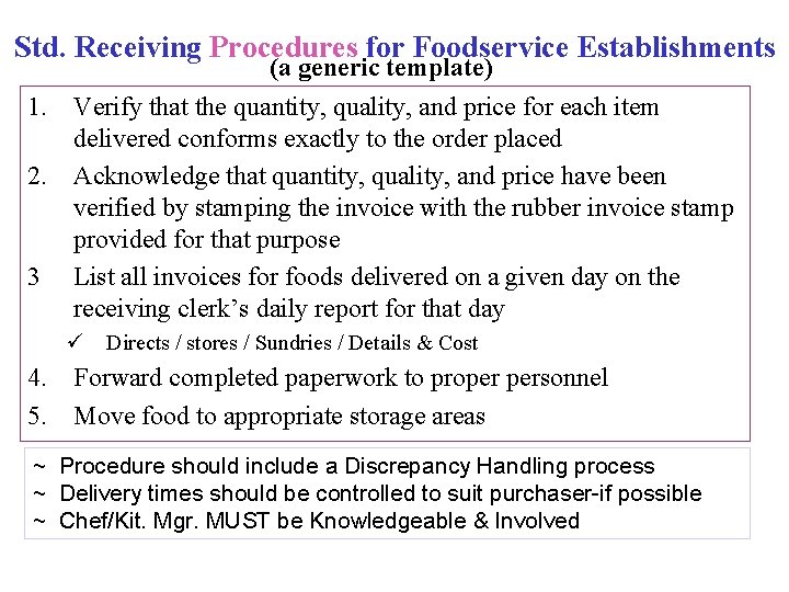 Std. Receiving Procedures for Foodservice Establishments (a generic template) 1. 2. 3 Verify that