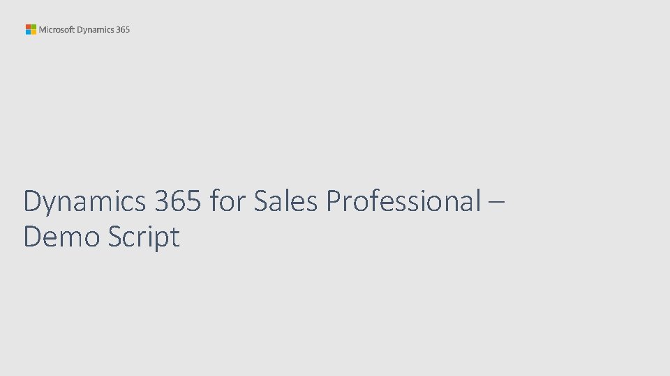 Dynamics 365 for Sales Professional – Demo Script 