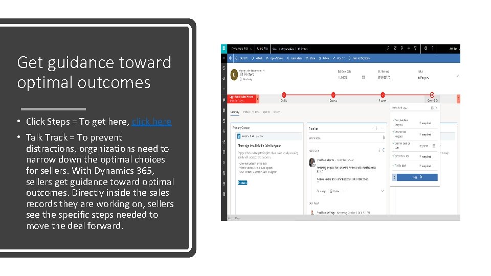 Get guidance toward optimal outcomes • Click Steps = To get here, click here