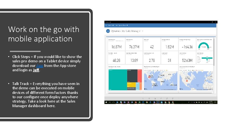 Work on the go with mobile application • Click Steps = If you would
