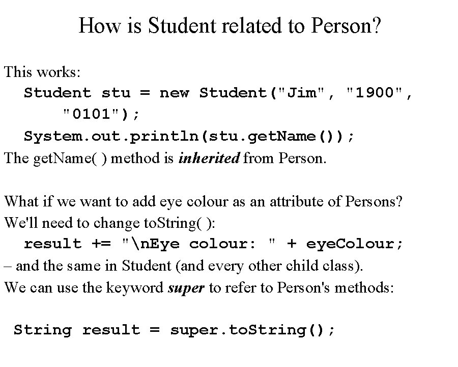 How is Student related to Person? This works: Student stu = new Student("Jim", "1900",