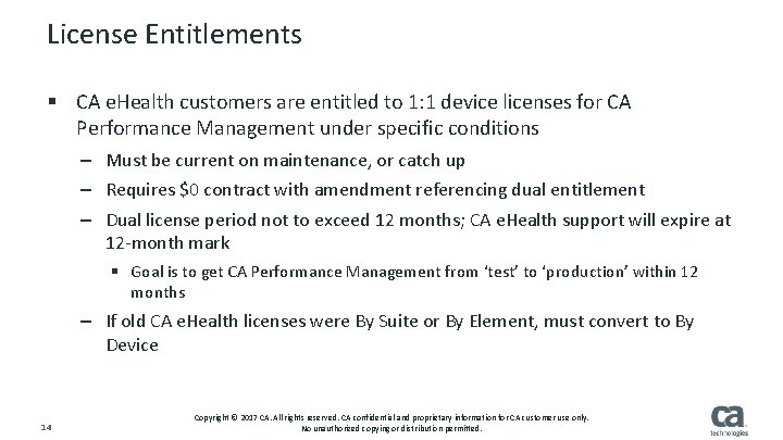 License Entitlements § CA e. Health customers are entitled to 1: 1 device licenses