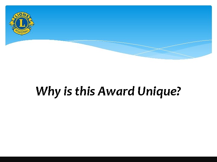 Why is this Award Unique? 
