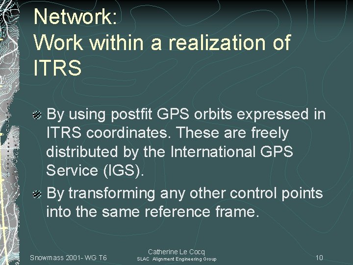 Network: Work within a realization of ITRS By using postfit GPS orbits expressed in