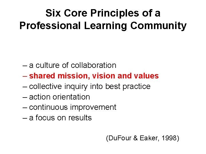 Six Core Principles of a Professional Learning Community – a culture of collaboration –