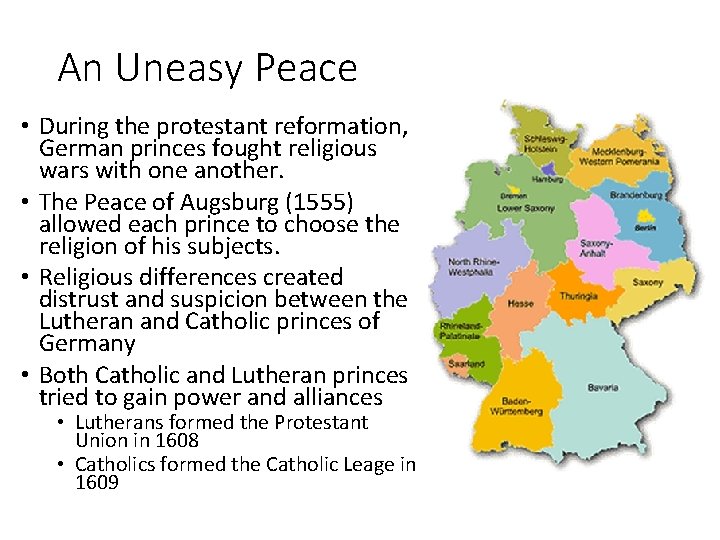An Uneasy Peace • During the protestant reformation, German princes fought religious wars with