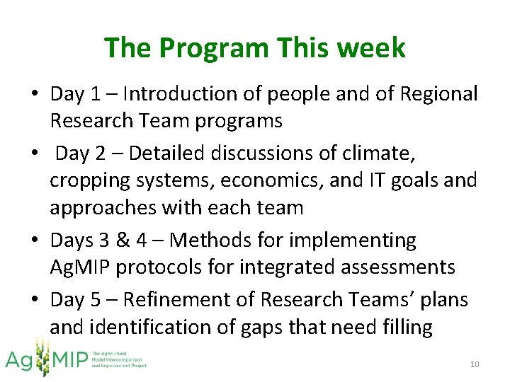 The Program This week • Day 1 – Introduction of people and of Regional