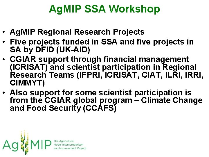 Ag. MIP SSA Workshop • Ag. MIP Regional Research Projects • Five projects funded