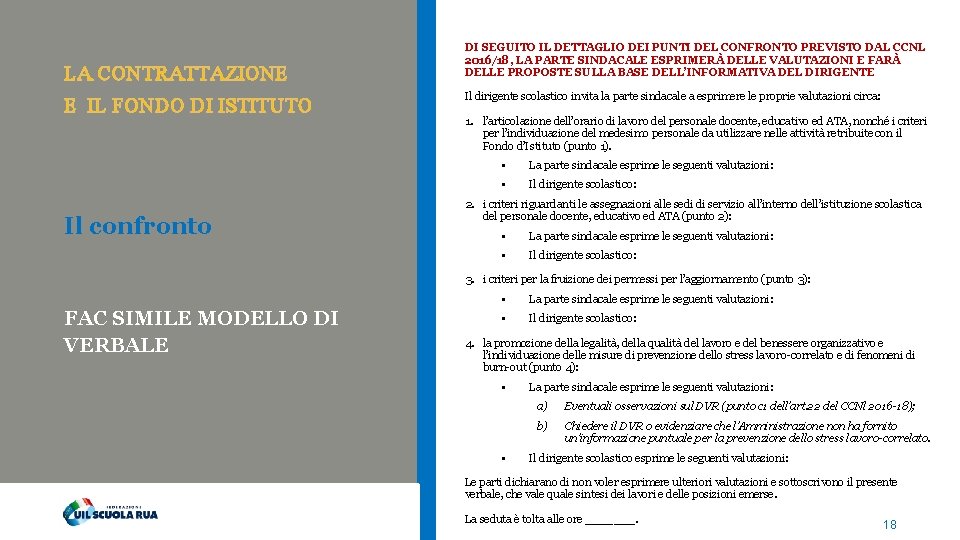 LA CONTRATTAZIONE E IL FONDO DI ISTITUTO Il confronto DI SEGUITO IL DETTAGLIO DEI