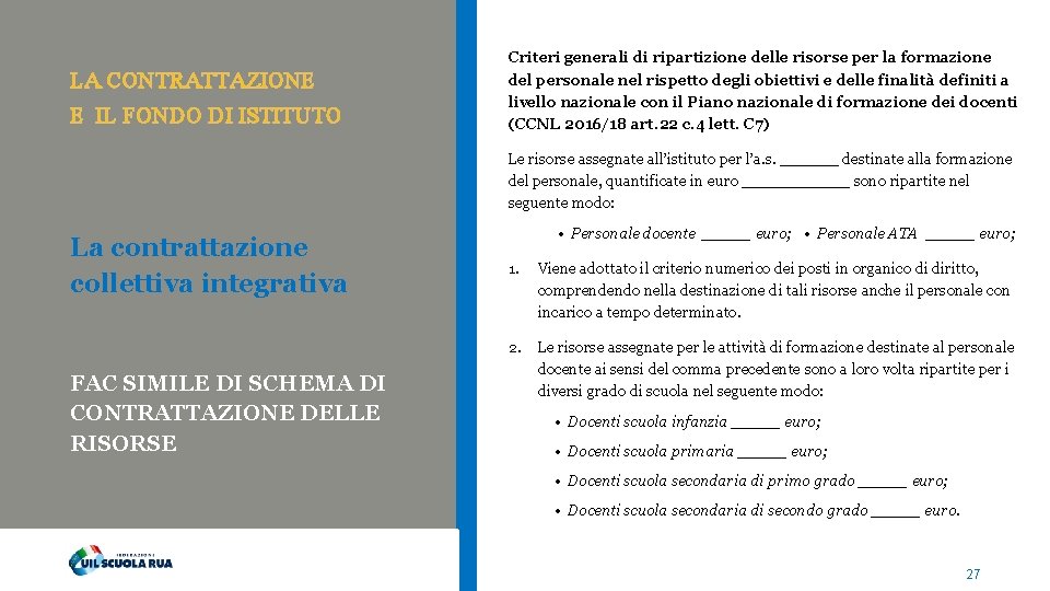 LA CONTRATTAZIONE E IL FONDO DI ISTITUTO Criteri generali di ripartizione delle risorse per