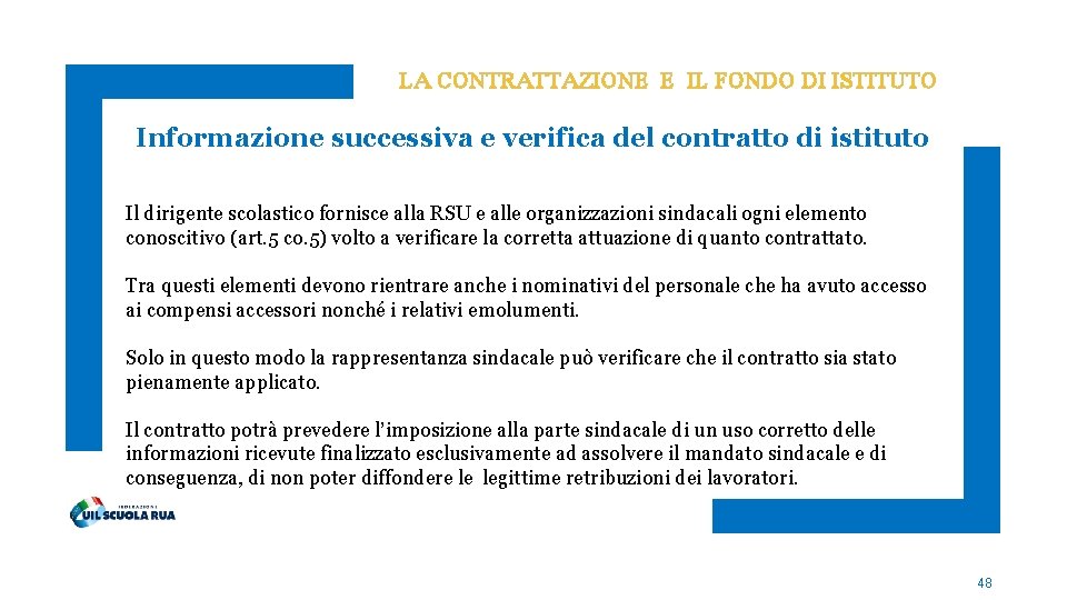 LA CONTRATTAZIONE E IL FONDO DI ISTITUTO Informazione successiva e verifica del contratto di