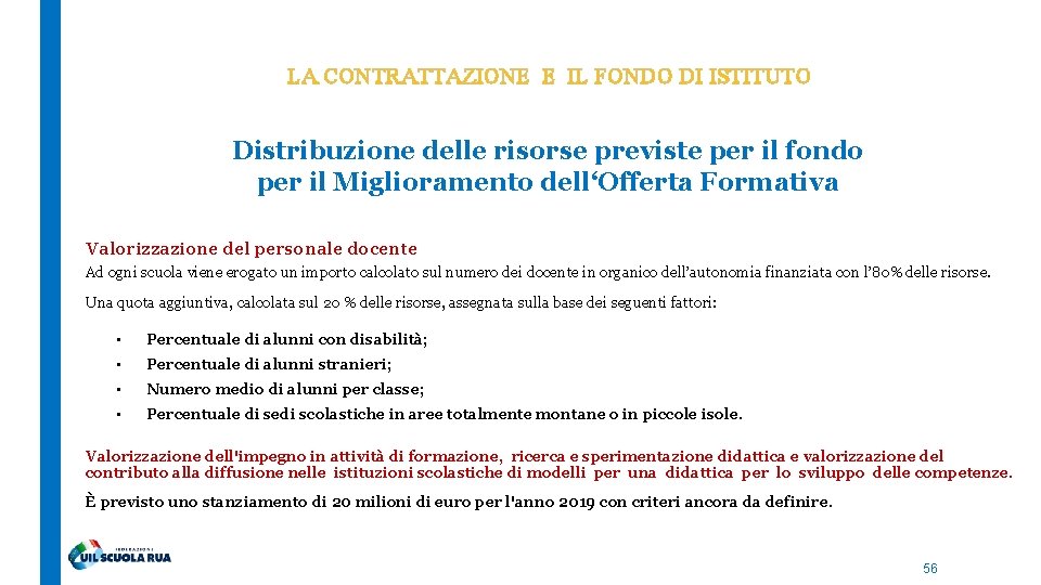 LA CONTRATTAZIONE E IL FONDO DI ISTITUTO Distribuzione delle risorse previste per il fondo