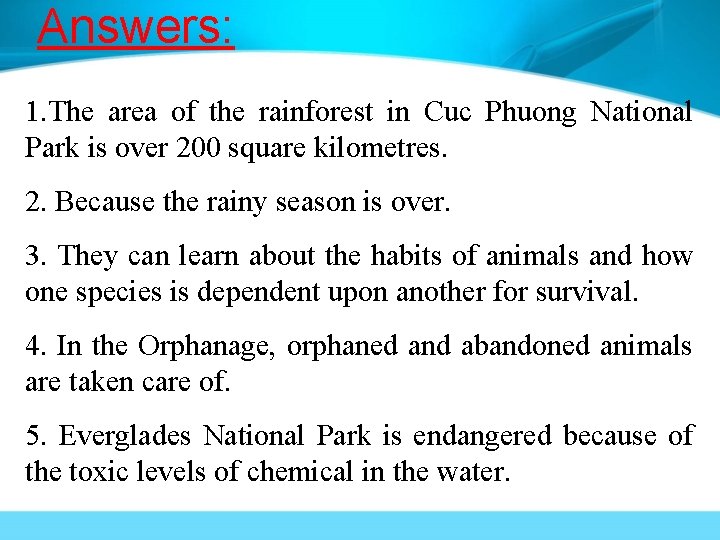 Answers: 1. The area of the rainforest in Cuc Phuong National Park is over