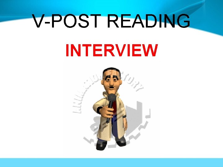 V-POST READING INTERVIEW 