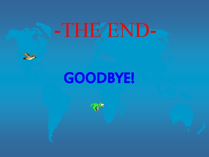 -THE ENDGOODBYE! 