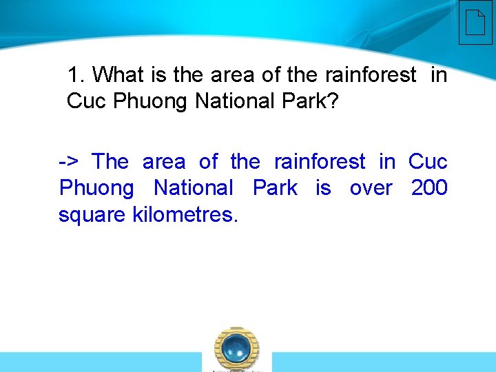 1. What is the area of the rainforest in Cuc Phuong National Park? ->