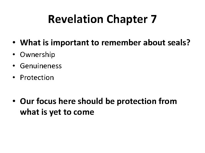 Revelation Chapter 7 • What is important to remember about seals? • Ownership •