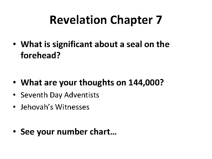 Revelation Chapter 7 • What is significant about a seal on the forehead? •