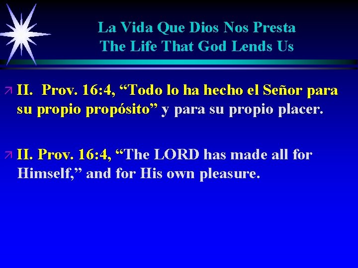 La Vida Que Dios Nos Presta The Life That God Lends Us ä II.