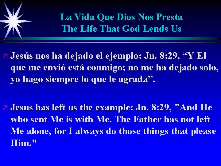 La Vida Que Dios Nos Presta The Life That God Lends Us ä Jesús