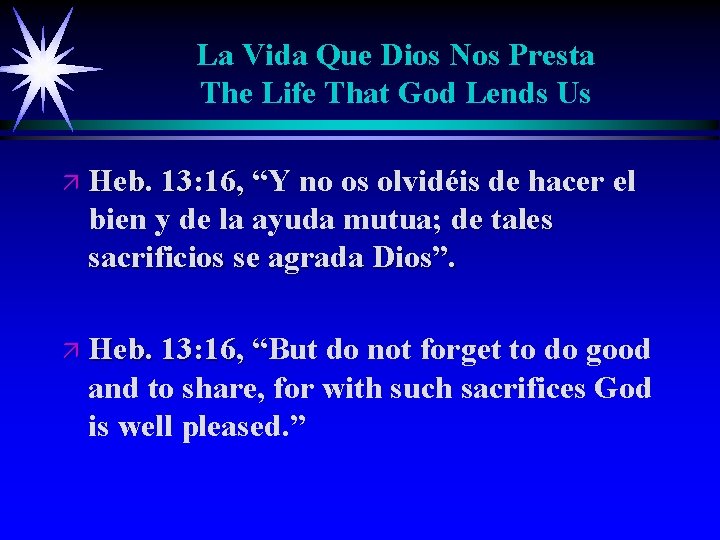 La Vida Que Dios Nos Presta The Life That God Lends Us ä Heb.