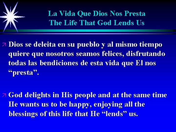 La Vida Que Dios Nos Presta The Life That God Lends Us ä Dios