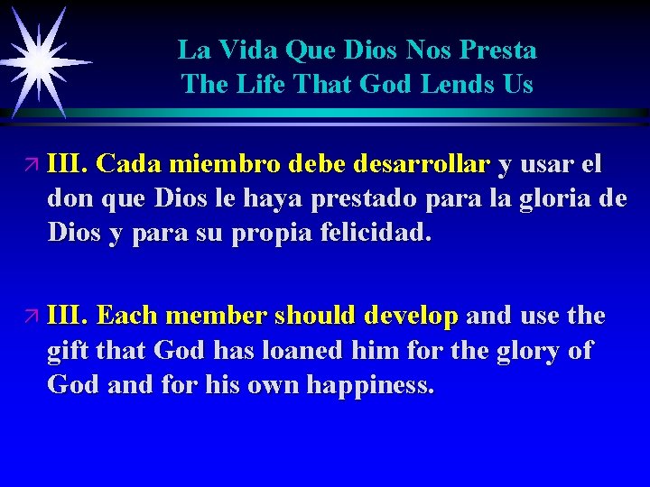 La Vida Que Dios Nos Presta The Life That God Lends Us ä III.
