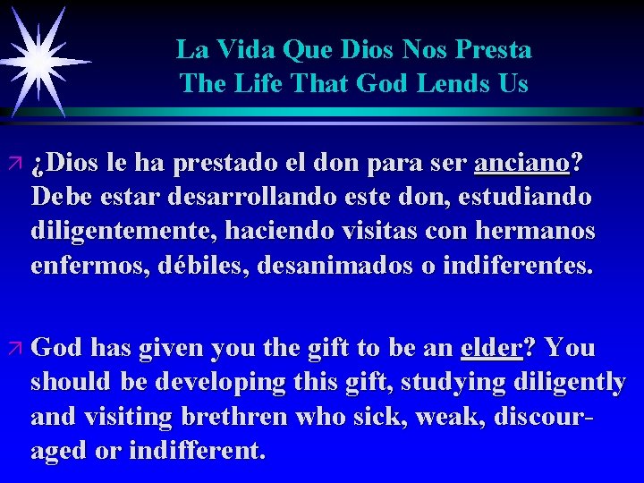 La Vida Que Dios Nos Presta The Life That God Lends Us ä ¿Dios