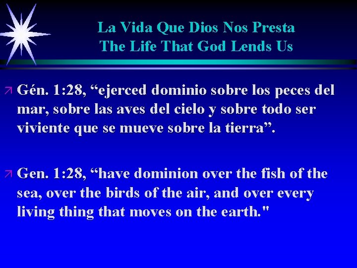 La Vida Que Dios Nos Presta The Life That God Lends Us ä Gén.