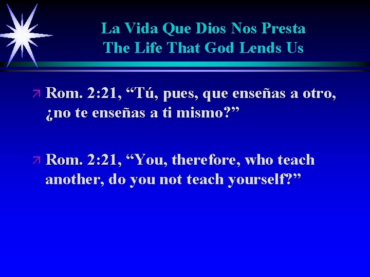 La Vida Que Dios Nos Presta The Life That God Lends Us ä Rom.