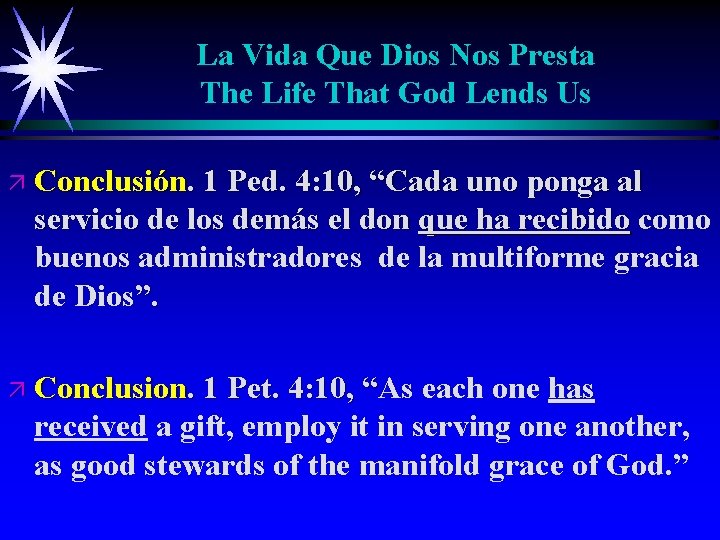 La Vida Que Dios Nos Presta The Life That God Lends Us ä Conclusión.