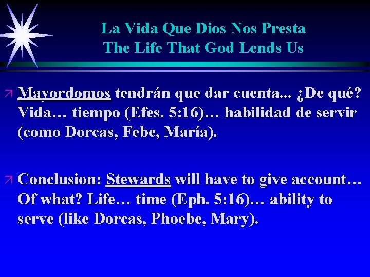 La Vida Que Dios Nos Presta The Life That God Lends Us ä Mayordomos
