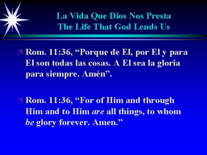 La Vida Que Dios Nos Presta The Life That God Lends Us ä Rom.