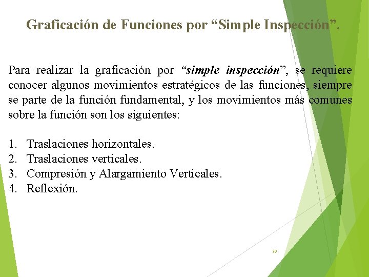 Graficación de Funciones por “Simple Inspección”. Para realizar la graficación por “simple inspección”, se