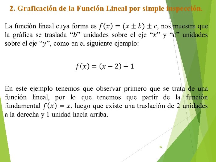 2. Graficación de la Función Lineal por simple inspección. 40 