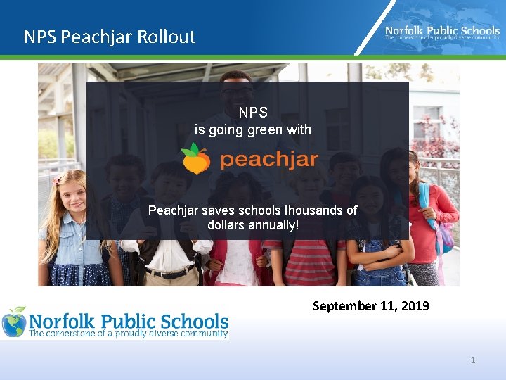 NPS Peachjar Rollout NPS is going green with Peachjar saves schools thousands of dollars