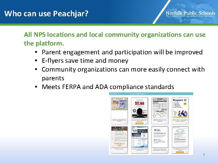 Who can use Peachjar? All NPS locations and local community organizations can use the