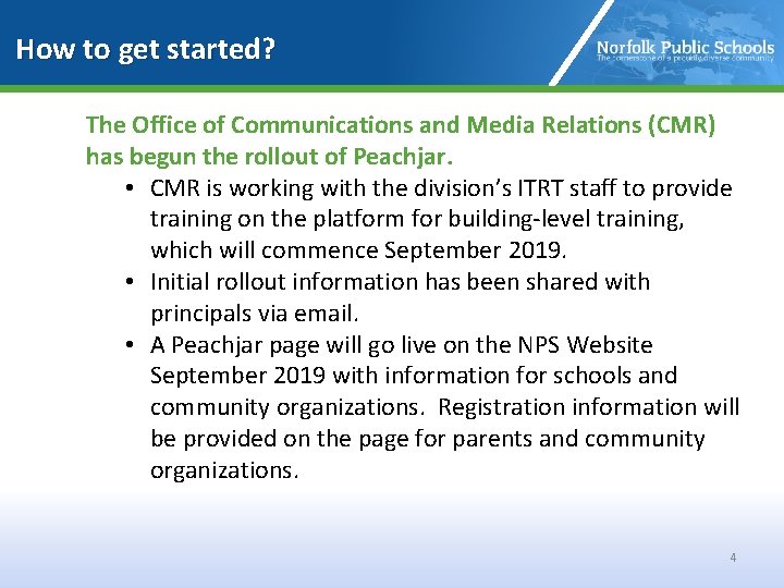 How to get started? The Office of Communications and Media Relations (CMR) has begun