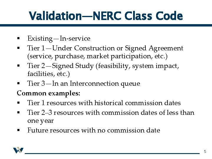 Validation—NERC Class Code Existing—In-service Tier 1—Under Construction or Signed Agreement (service, purchase, market participation,